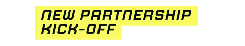 New Partnership Kick off